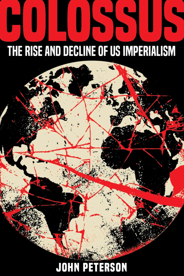 Colossus: The Rise and Decline of US Imperialism