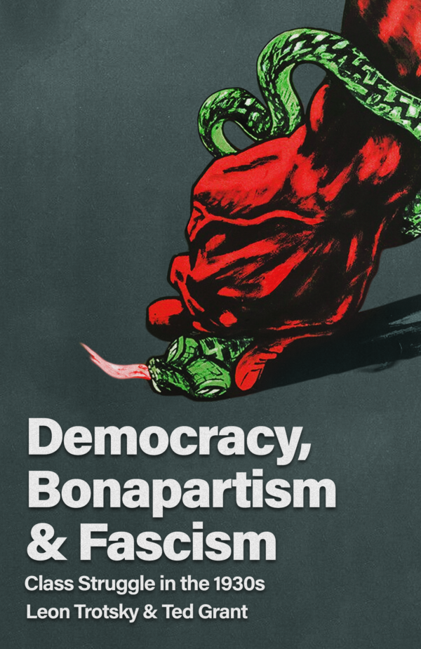 Democracy, Bonapartism & Fascism