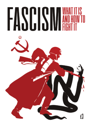 Fascism: What it is and how to fight it