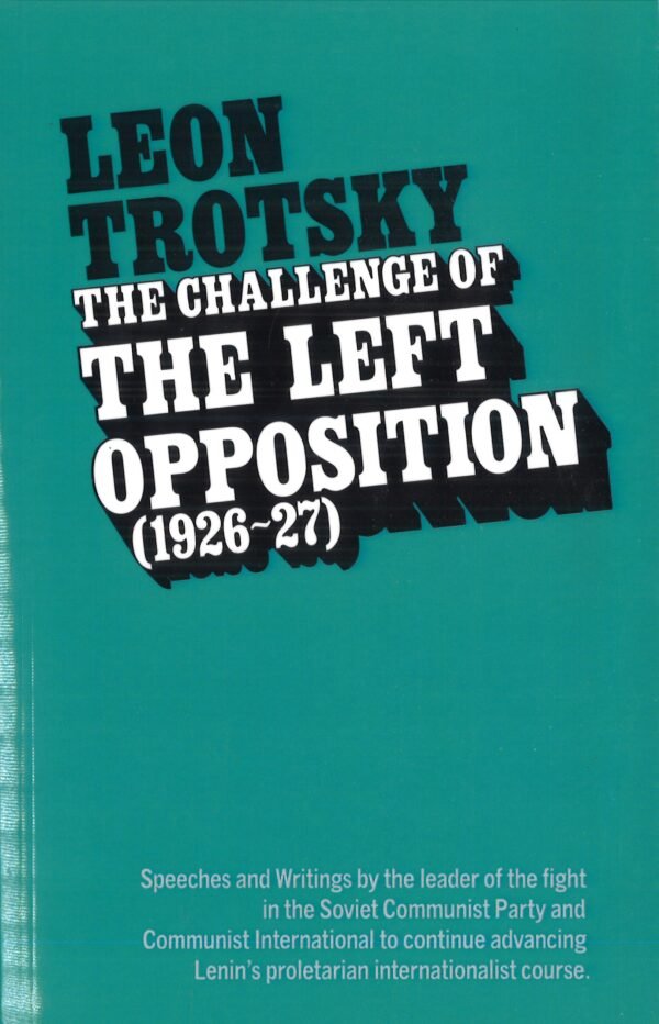 The Challenge of the Left Opposition (1926-27)