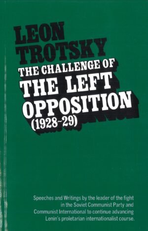 The Challenge of the Left Opposition (1928-29)