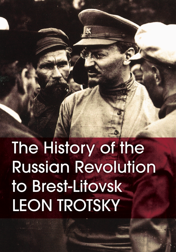 cover.png The History of the Russian Revolution to Brest-Litovsk
