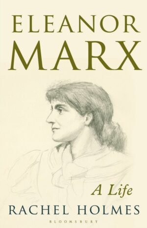 Eleanor Marx: A life