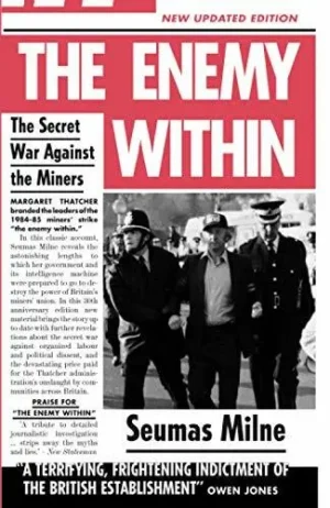 Enemy Within: The Secret War Against the Miners