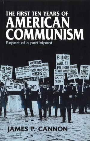 The First Ten Years of American Communism