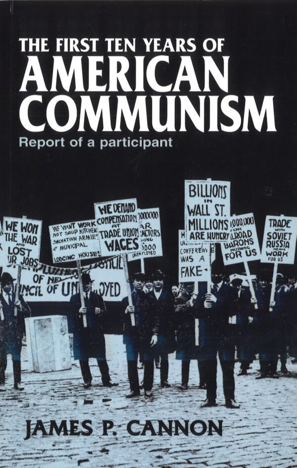 The First Ten Years of American Communism