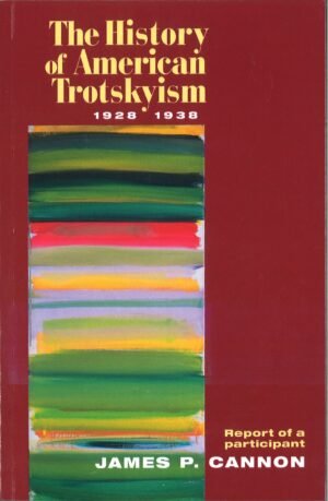 history_american_trotskyism.jpg The History of American Trotskyism: 1928-1938