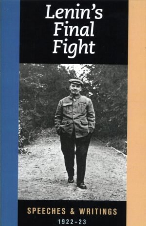 Lenin's Final Fight: Speeches and Writings, 1922-1923
