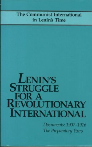 Lenin's Struggle for a Revolutionary International