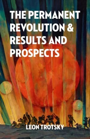 The Permanent Revolution and Results and Prospects