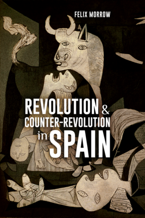 revolution-amd-counter-revolution-in-Spain-Morrow.png Revolution and Counter-Revolution in Spain