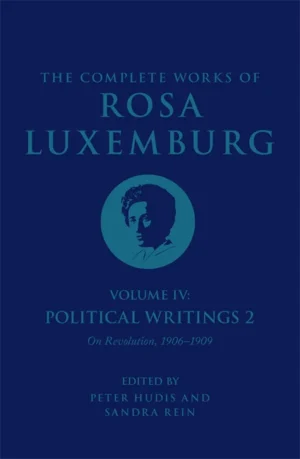 Complete Works of Rosa Luxemburg Vol IV