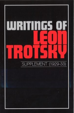 Writings of Leon Trotsky [Supplement 1929-33]