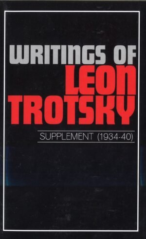 Writings of Leon Trotsky [Supplement 1934-40]