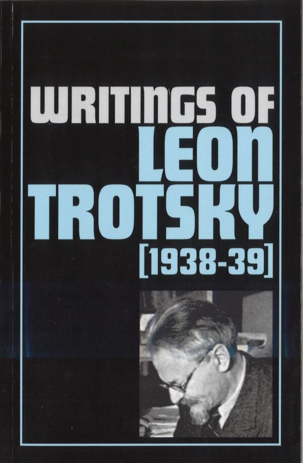 Writings of Leon Trotsky [1938-39]