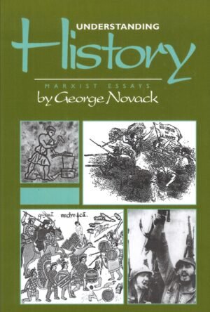 Understanding History: Marxist Essays